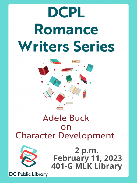 DCPL Romance Writers Series flyer for Adele Buck on Character Development