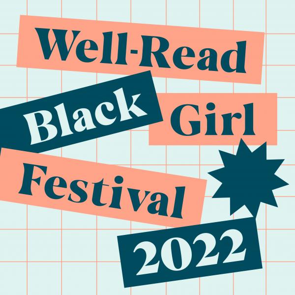 Well Read Black Girl Festival 2022