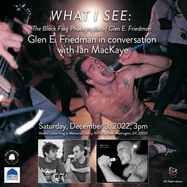 What I See: The Black Flag Photographs of Glen E. Friedman