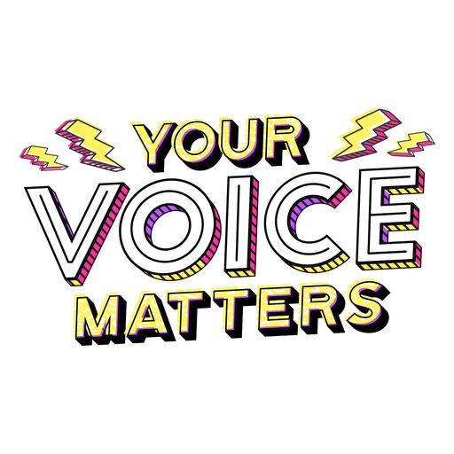 Your Voice Matters with Lightning Bolds around the text