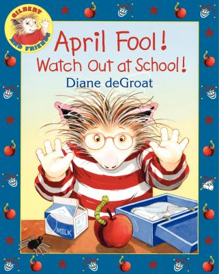 April Fool: Watch out at School by Diane deGroat book cover