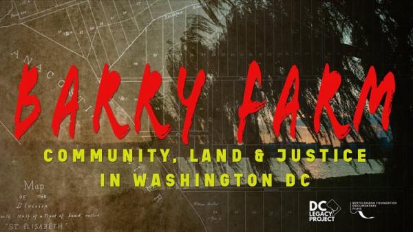 Barry Farm: Community, Land, and Justice in Washington DC