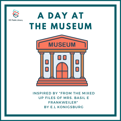 graphic with text: A day at the museum