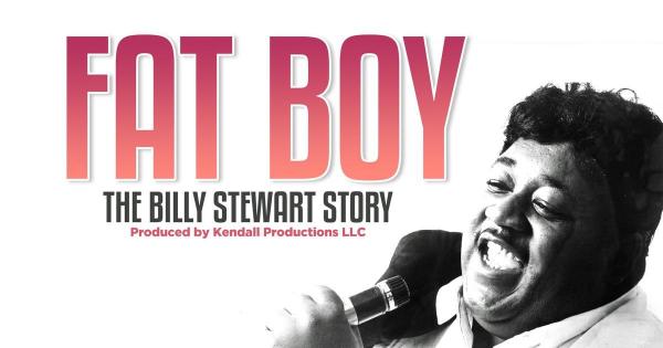 Fat Boy: The Billy Stewart Story