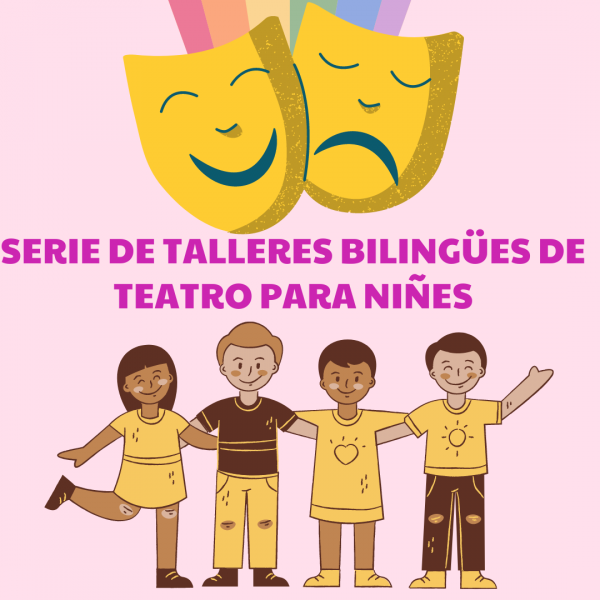 Image for event: Serie de Talleres Biling&uuml;es de Teatro para Ni&ntilde;es