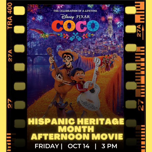 Hispanic Heritage Month Afternoon Movie, Friday October 14, 3pm