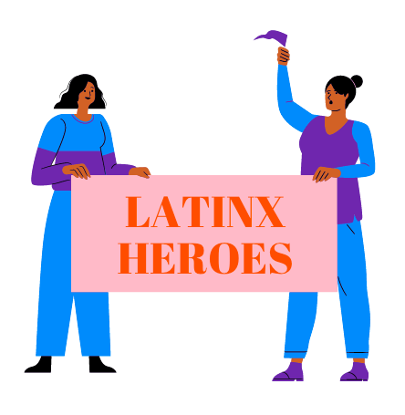 Latinx Heroes