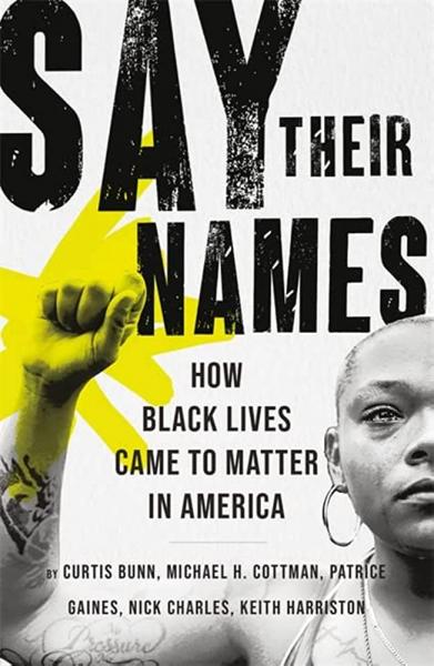 Say Their Names: How Black Lives Came to matter in America book cover with a black and white image of a woman with her first raised