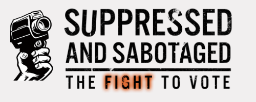 Image for event: Suppressed and Sabotaged: The Fight To Vote 