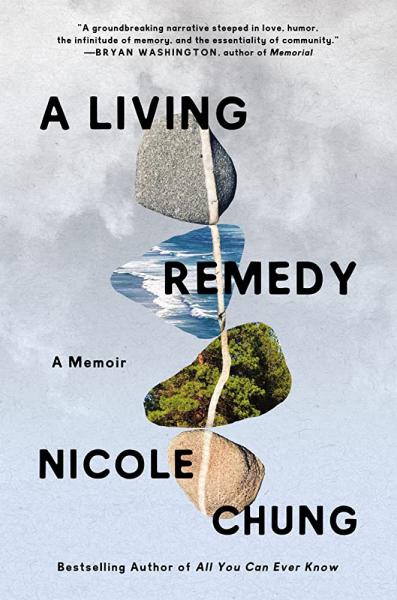 A Living Remedy: A memoir by Nicole Chung