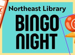 Northeast Library Bingo Night