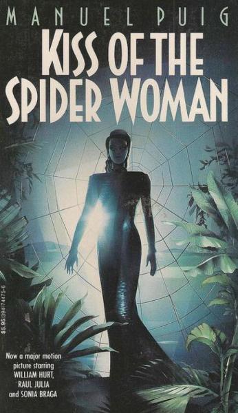 Manuel Puig Kiss of the Spider Woman