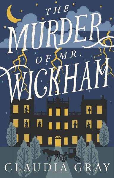 The Murder of Mr. Wickham by Claudia Gray
