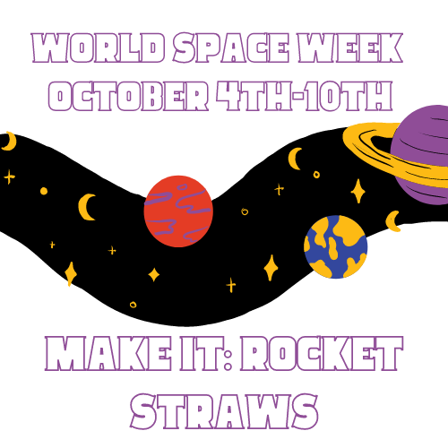 World Space Week, October 4-10, Make it: Rocket Straws